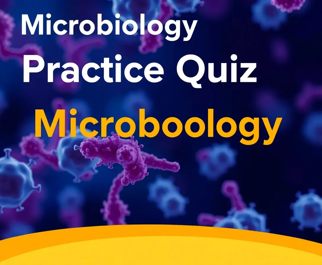 Modern Microbiology Practice Quiz