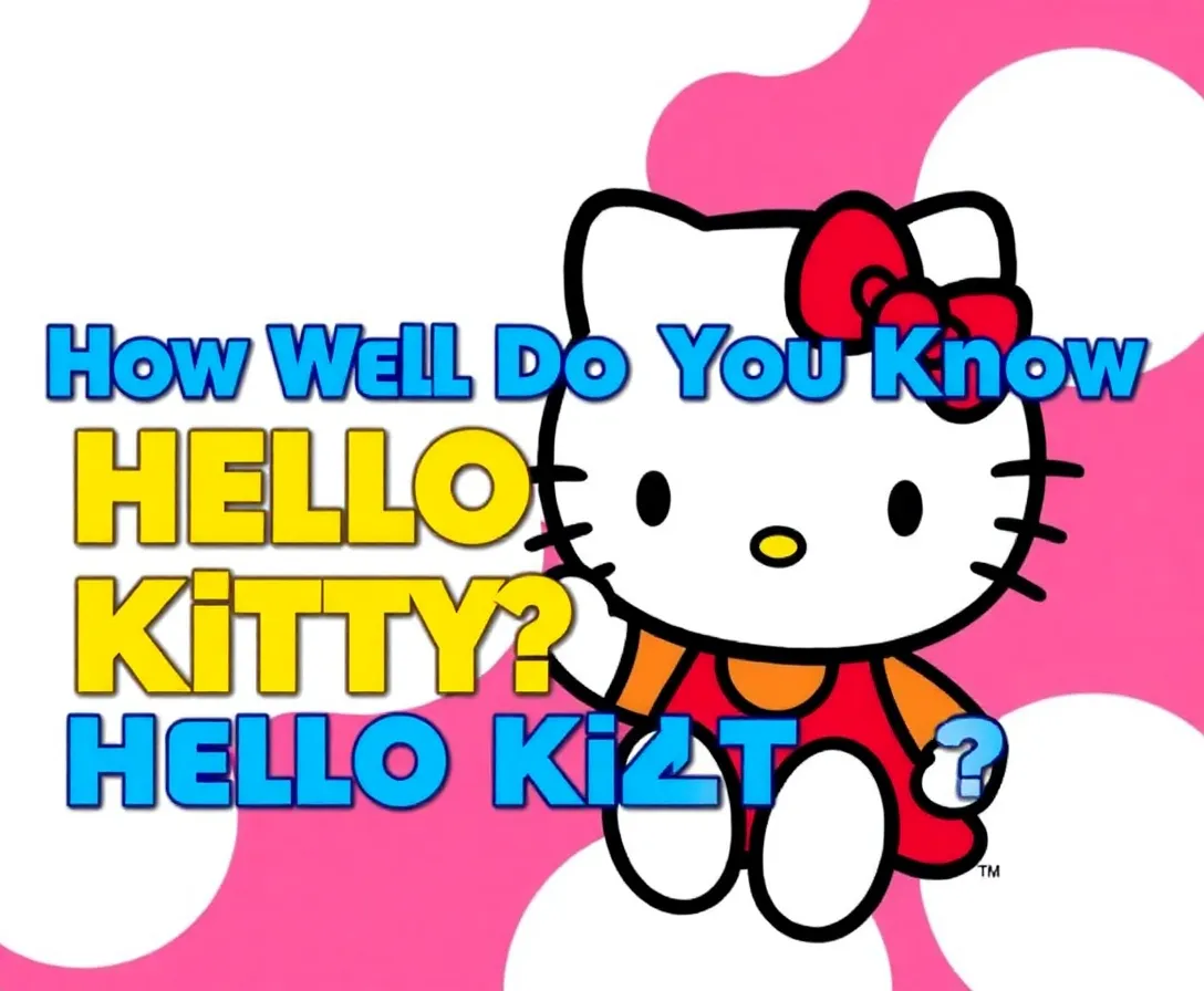 How Well Do You Know Hello Kitty? Quiz