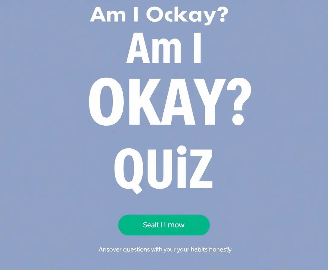 Am I Mentally Okay? Quiz