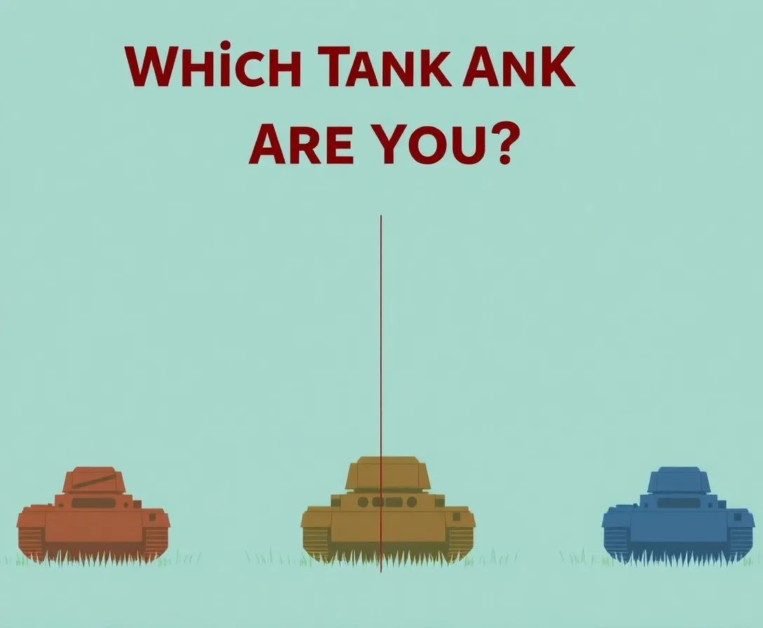 Which Tank Are You? Quiz
