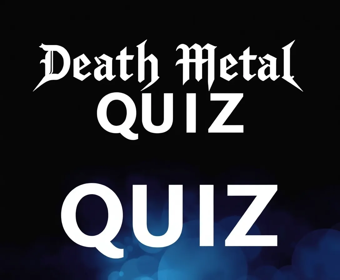 Death Metal Enthusiast Quiz