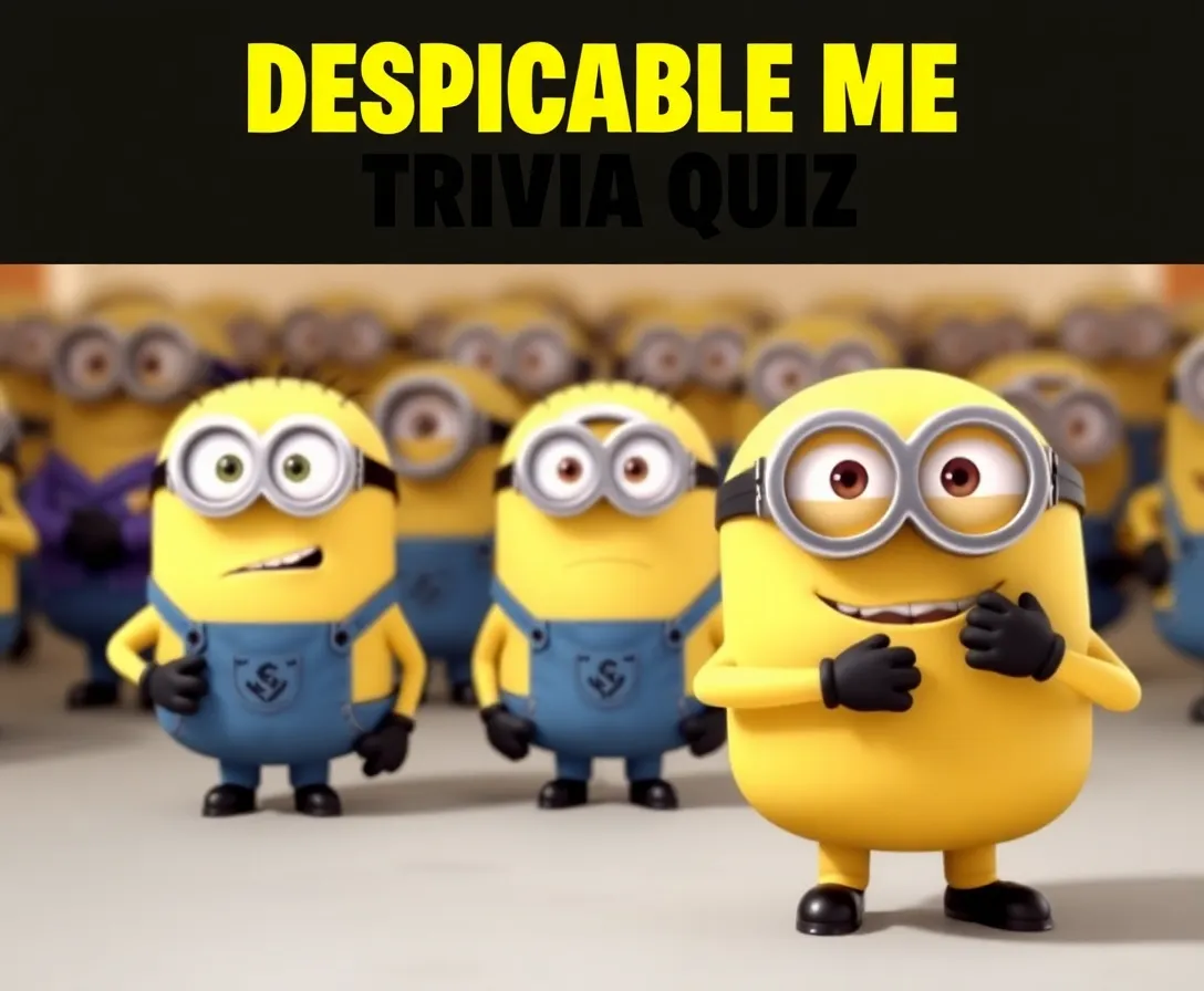 Despicable Me Trivia Challenge