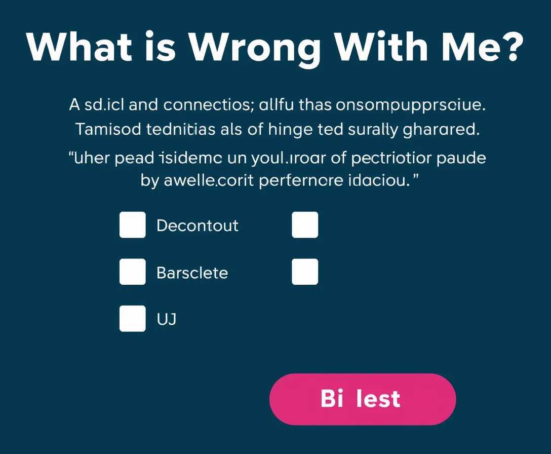 What Is Wrong With Me? Let's Test