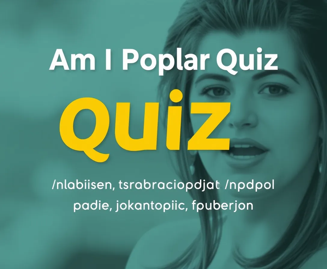 Am I Popular Quiz