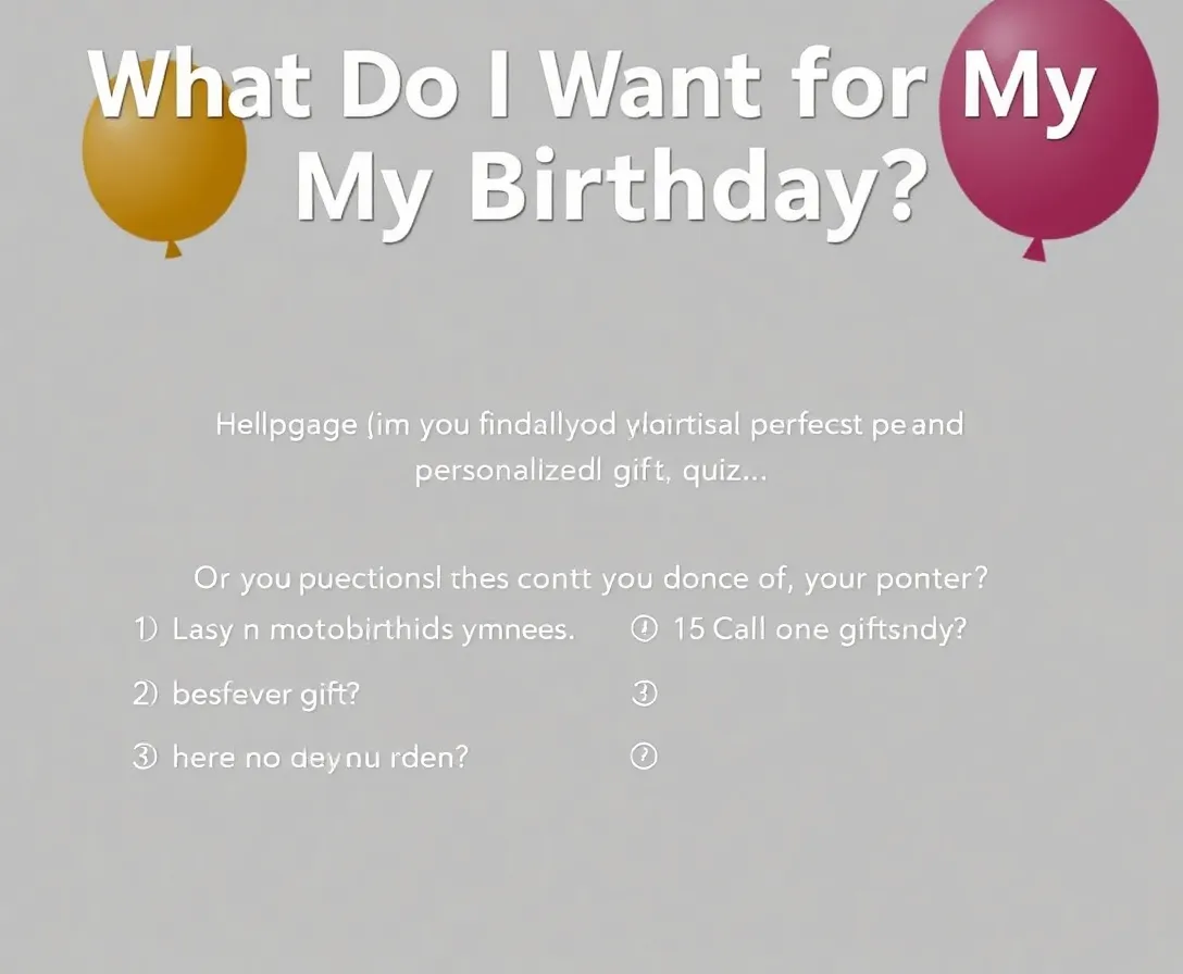 Ideal Birthday Gift Ideas: What Do I Want For My Birthday? Quiz