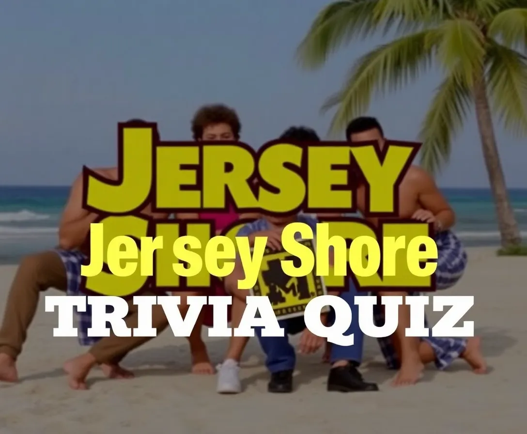Jersey Shore Trivia Quiz