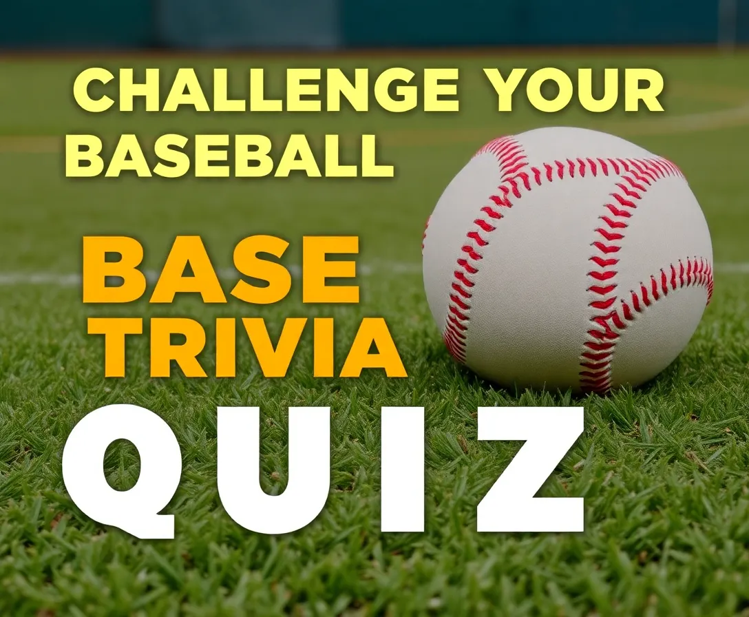 Baseball Knowledge Trivia Quiz