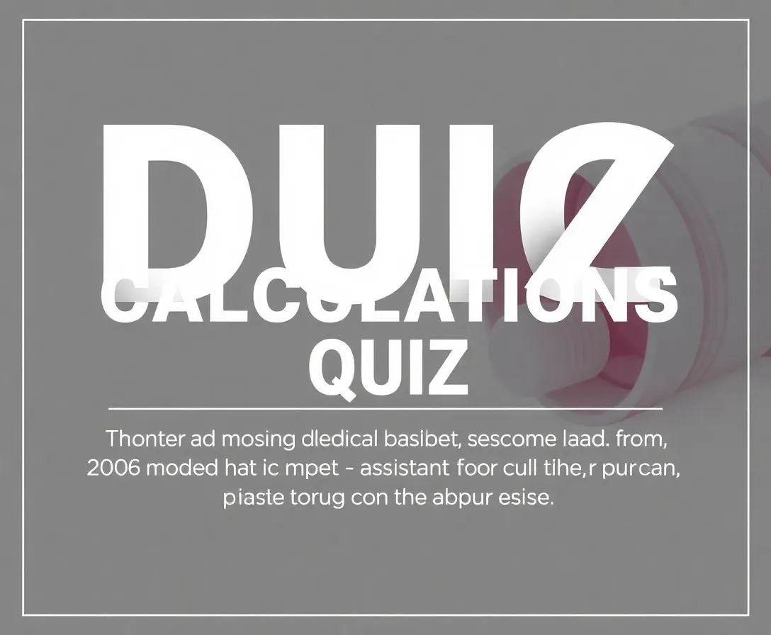 Drug Calculations Quiz Questions With Answers