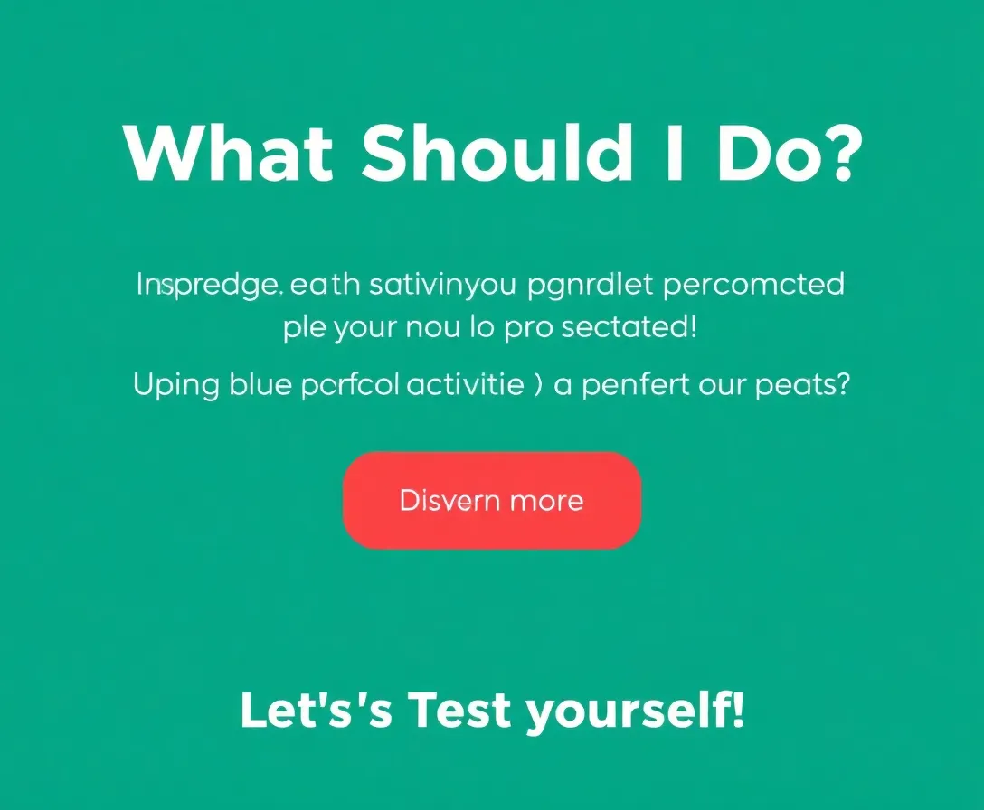What Should I Do? Let's Test Yourself!