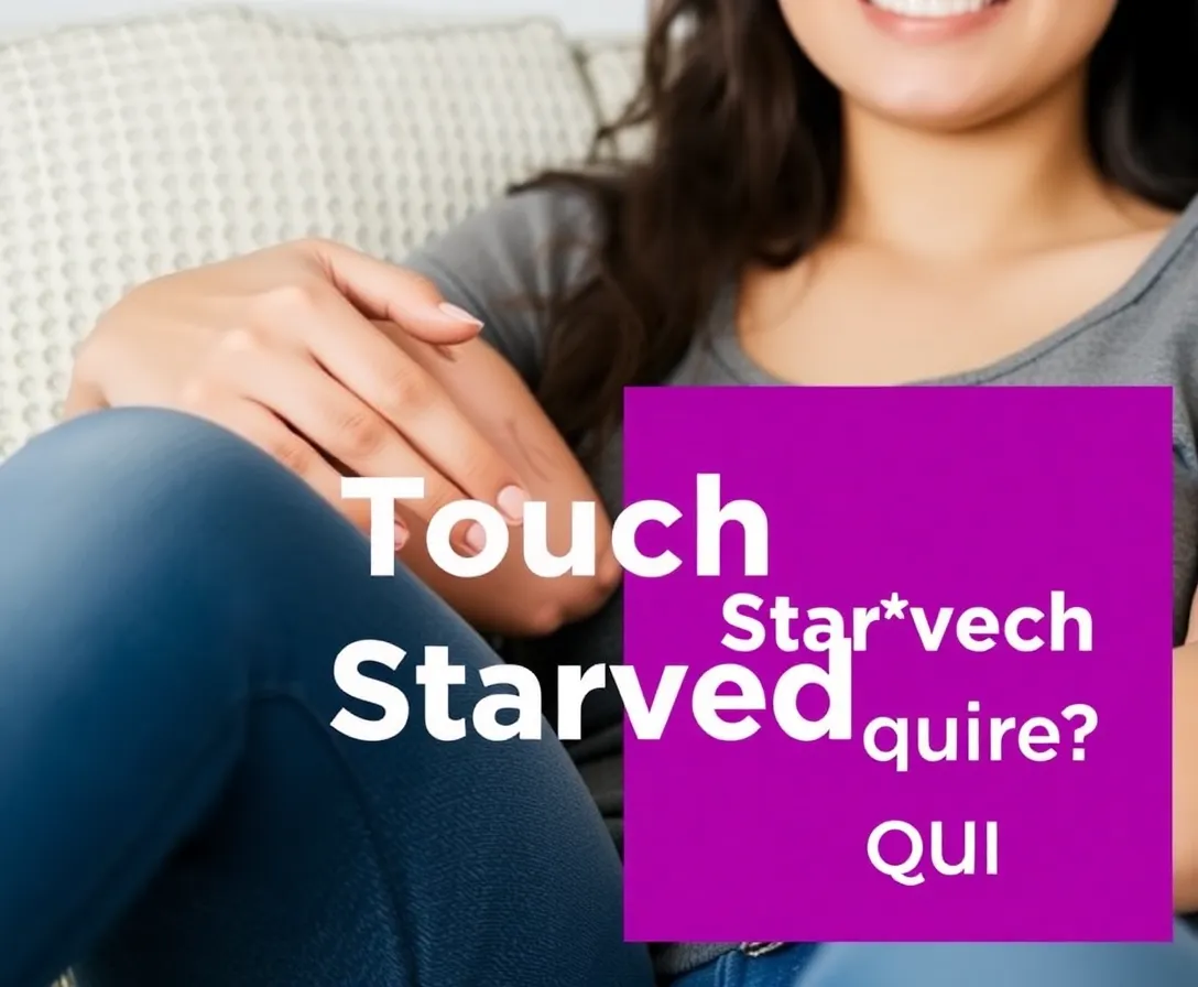Are You Touch Starved?