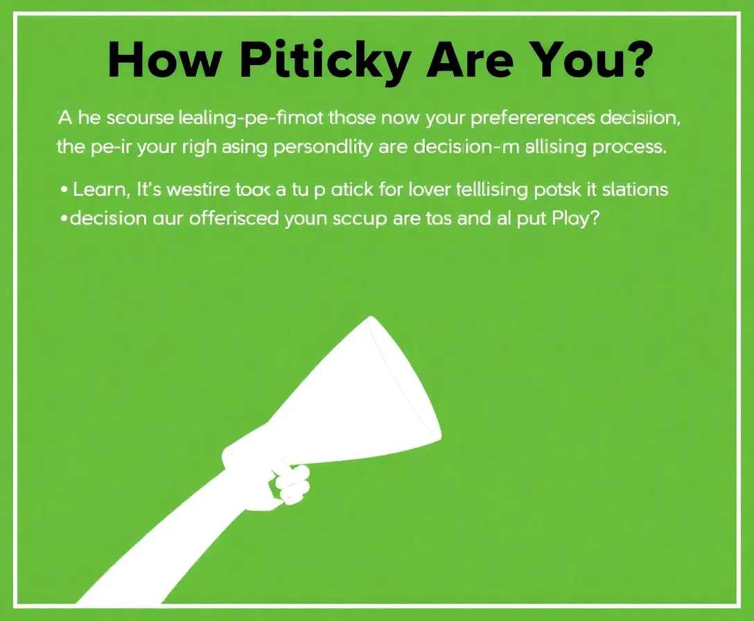 How Picky Are You? Quiz