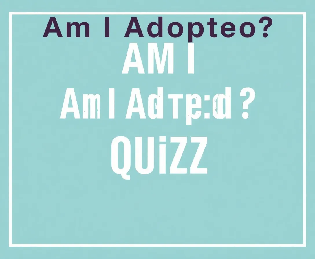 Am I Adopted?