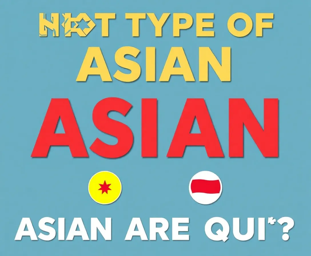 What Type Of Asian Are You? Quiz