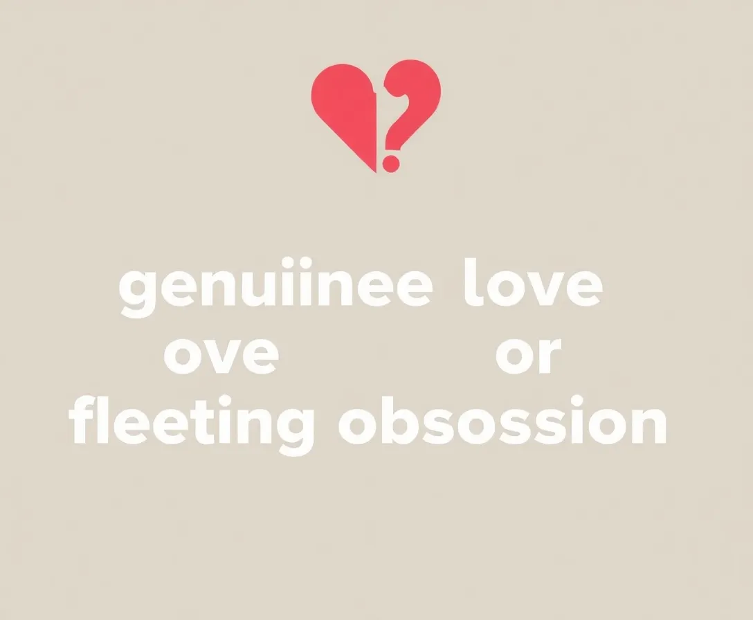 Is It Love or Just Obsession Quiz