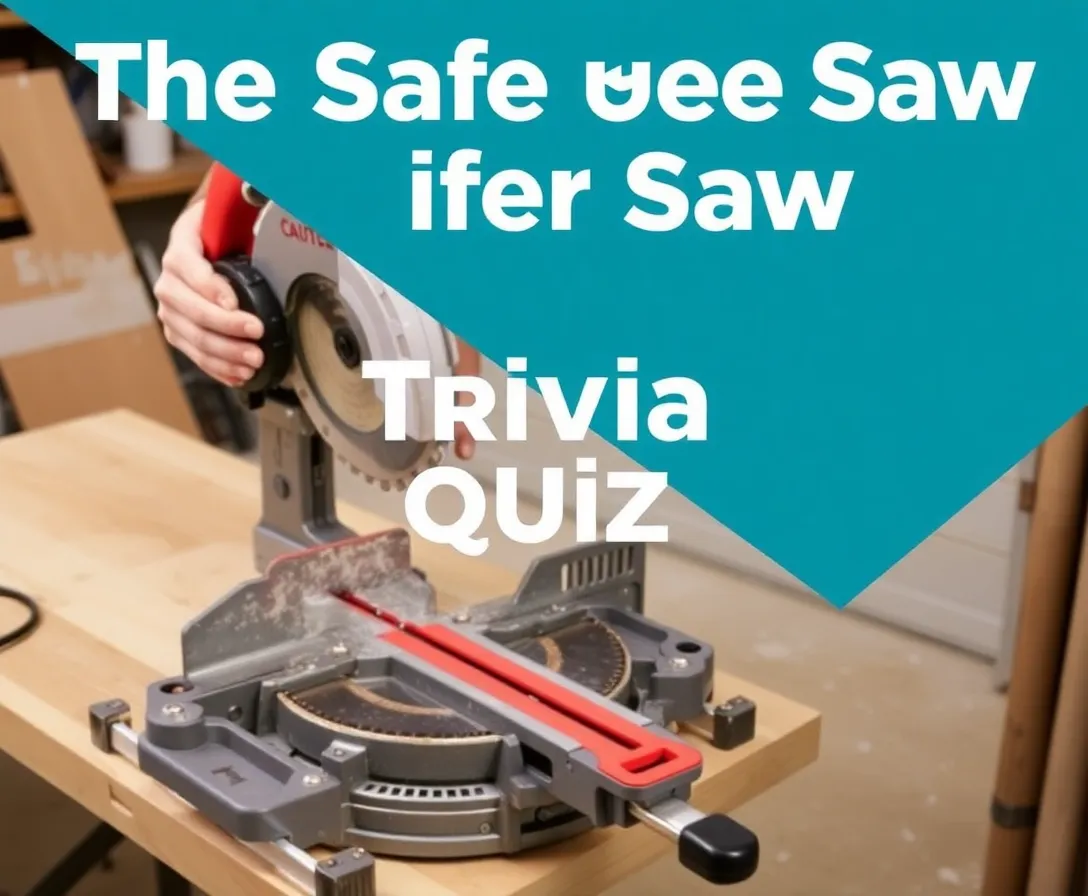 Miter Saw Procedures And Safety Quiz! Trivia