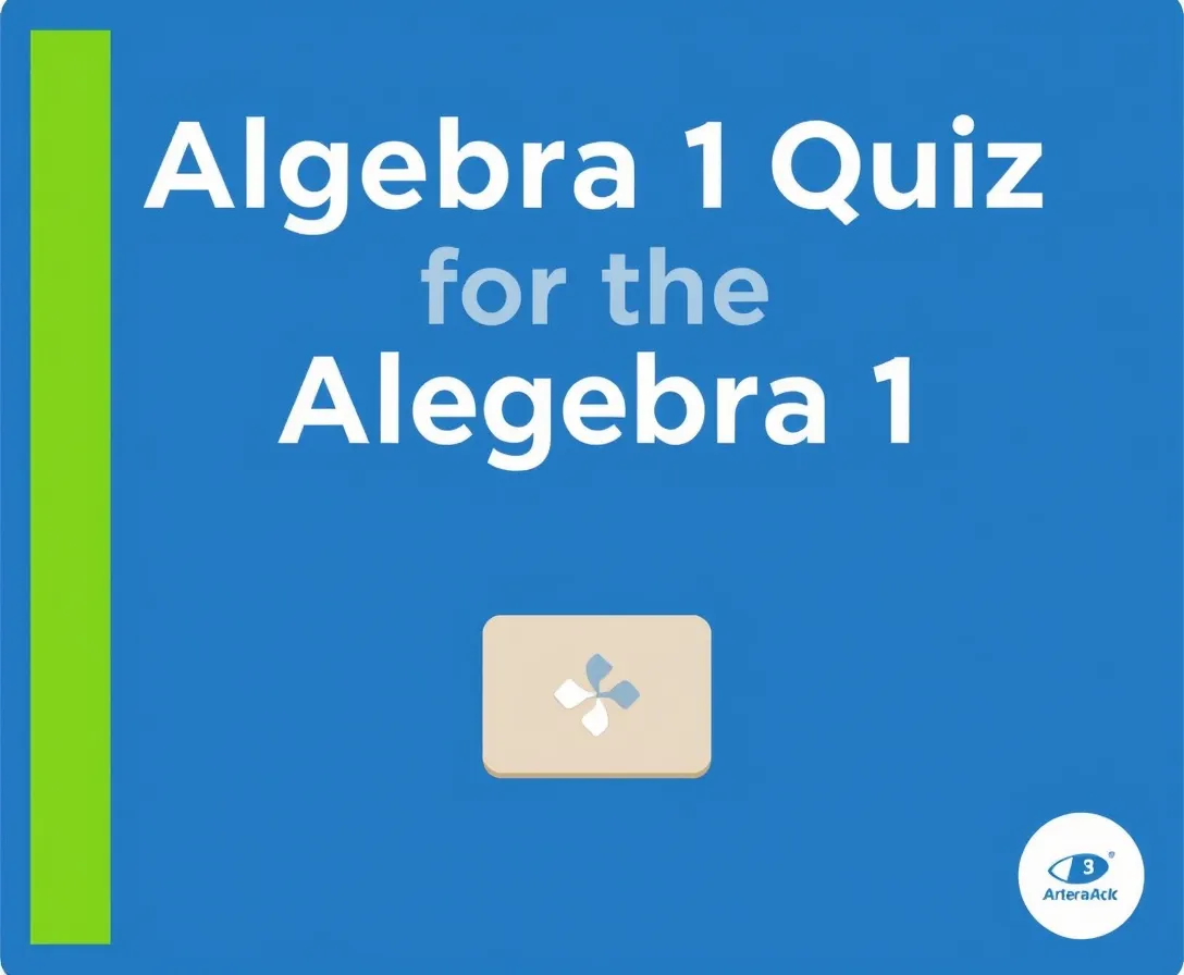 Algebra 1 Quiz With Answers: Test Your Knowledge Now