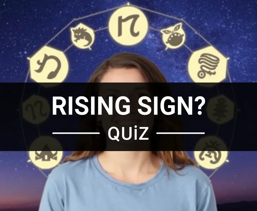 What Is Your Rising Sign? Quiz