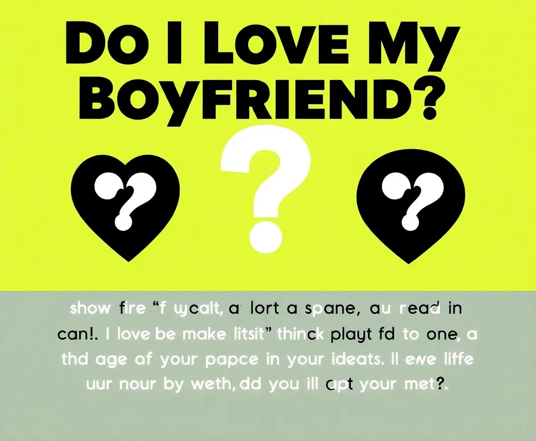 Do I Love My Boyfriend?