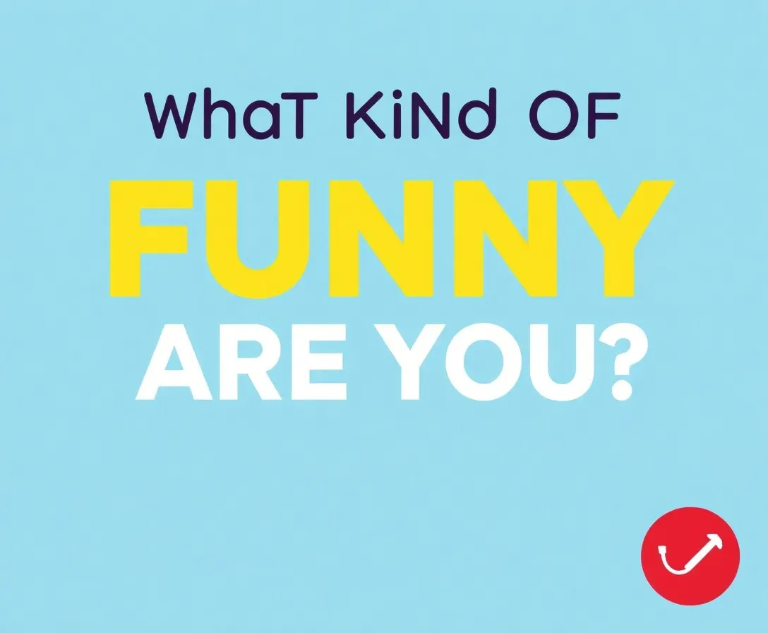 What Kind of Funny Are You? Quiz