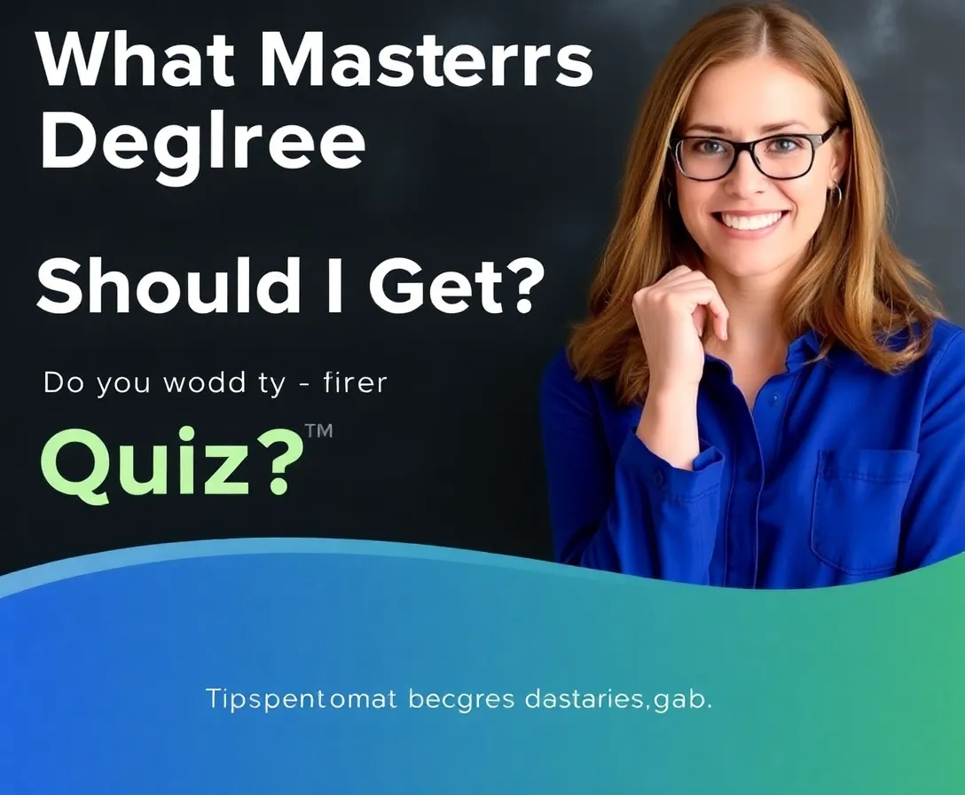 What Masters Degree Should I Get? Quiz
