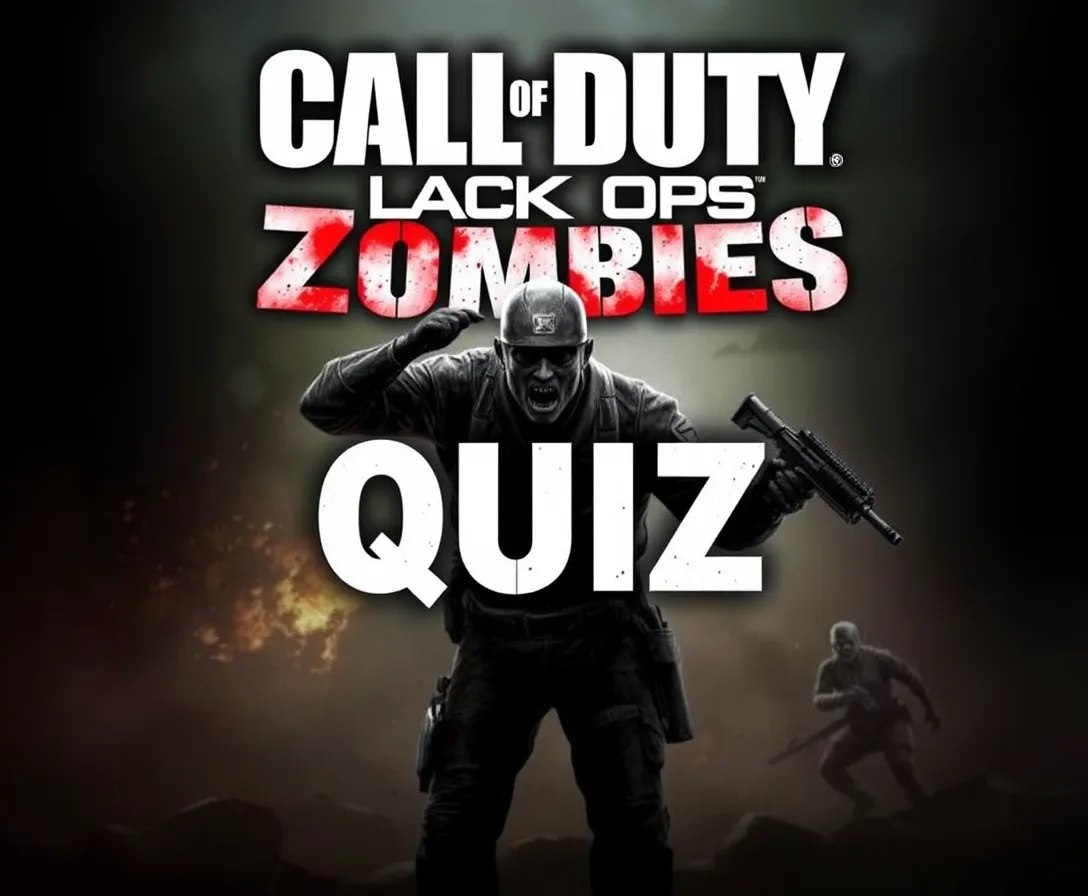 Call Of Duty: Black Ops Zombies Quiz! Trivia