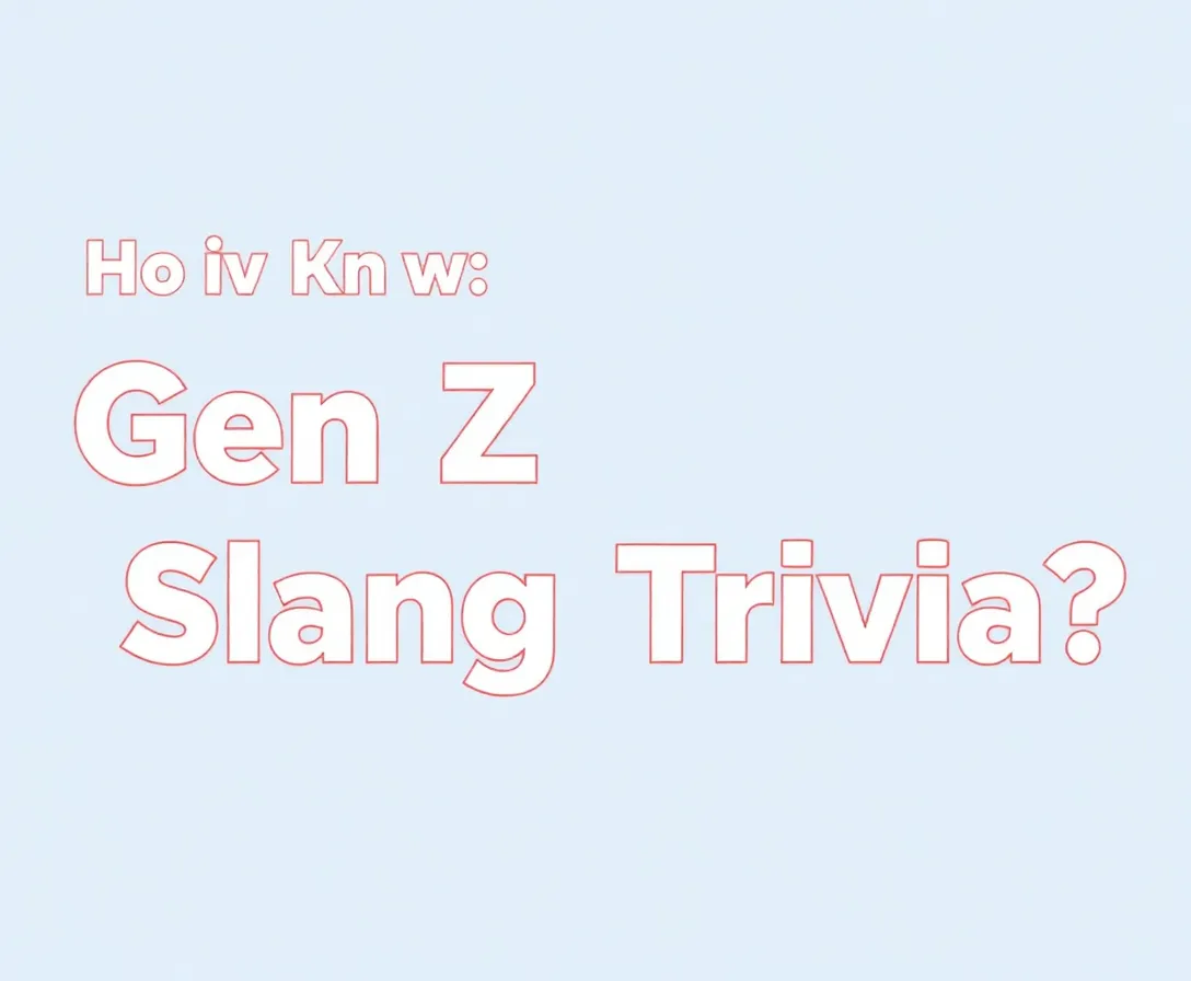 How Well Do You Know Gen Z Slang Trivia? Quiz