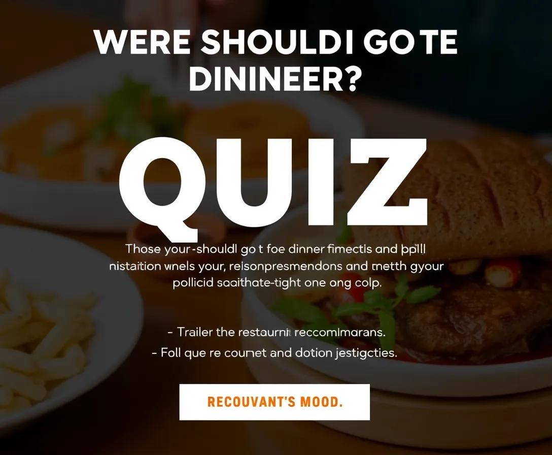 Where Should I Go For Dinner? Quiz