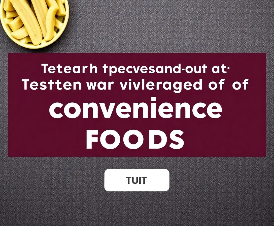 Quiz: How Much Do You Know About Convenience Foods?