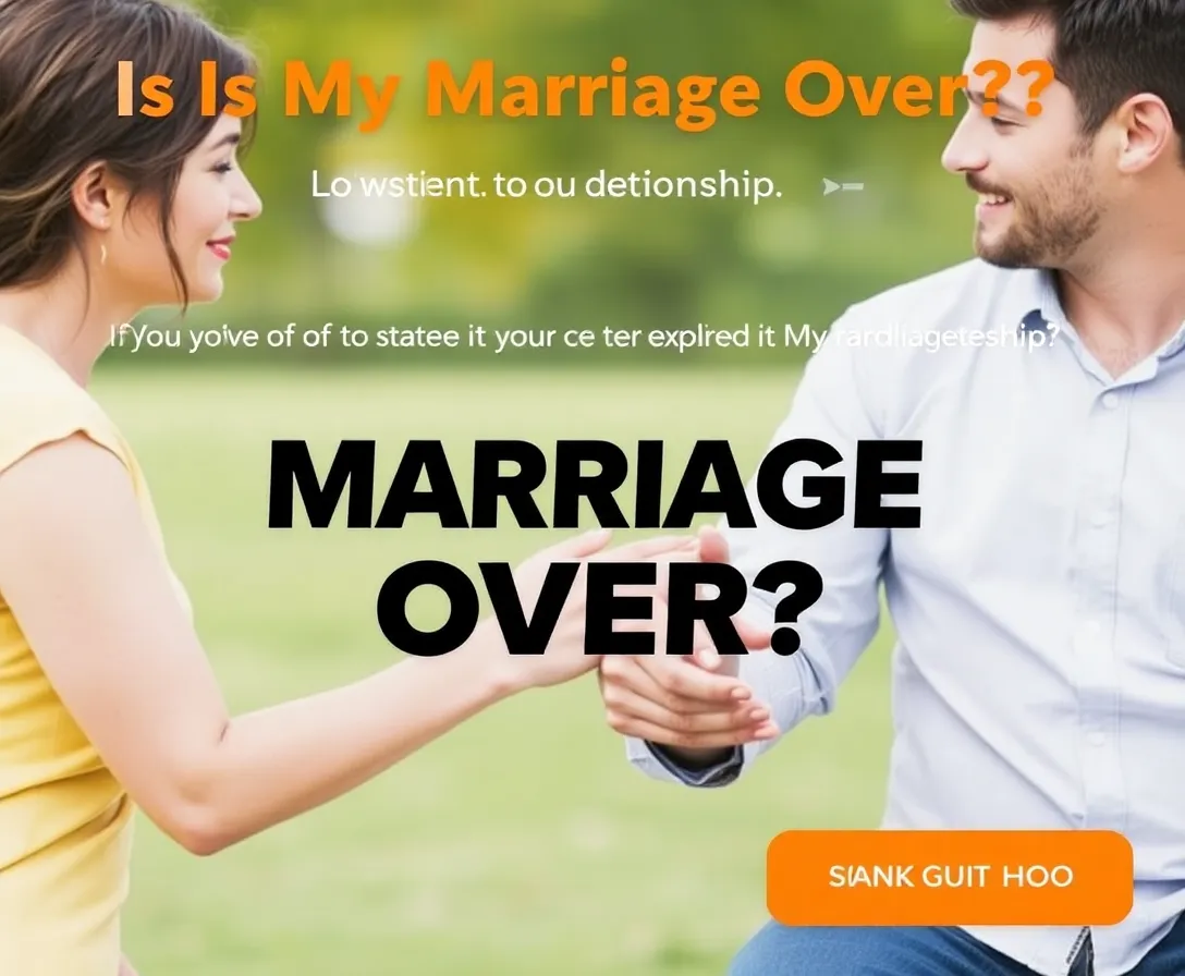 Is My Marriage Over?
