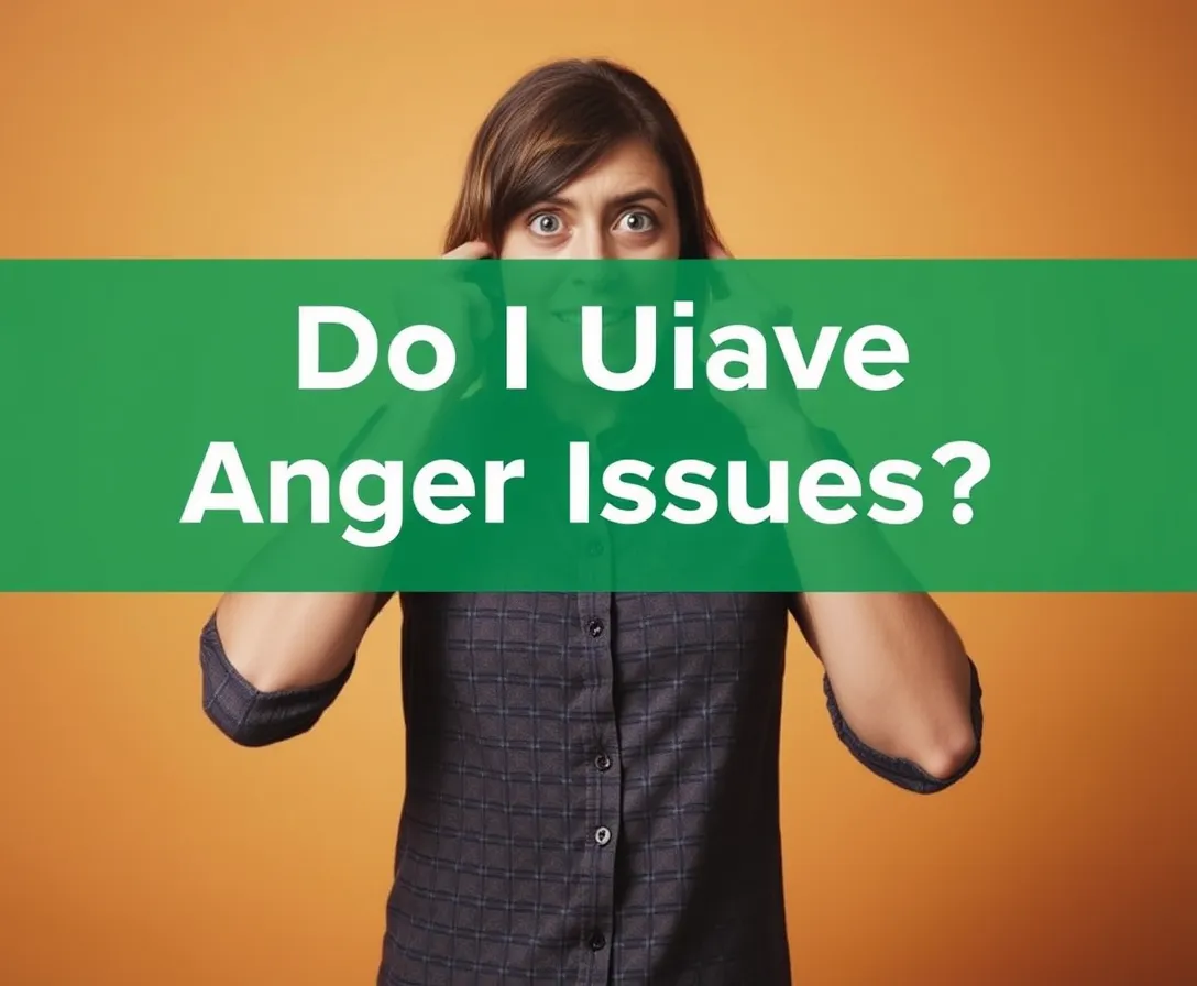 Do I Have Anger Issues? Quiz