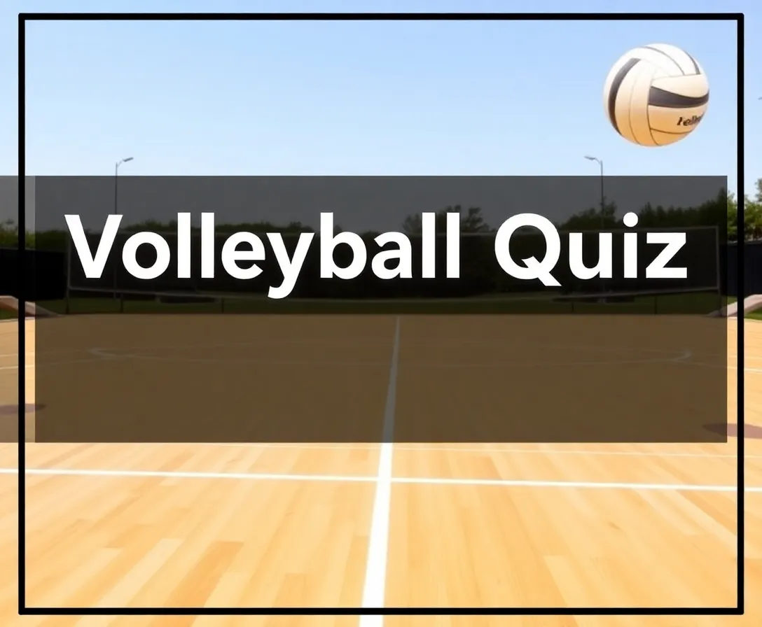 Volleyball Quiz: What Do You Know About Volleyball?