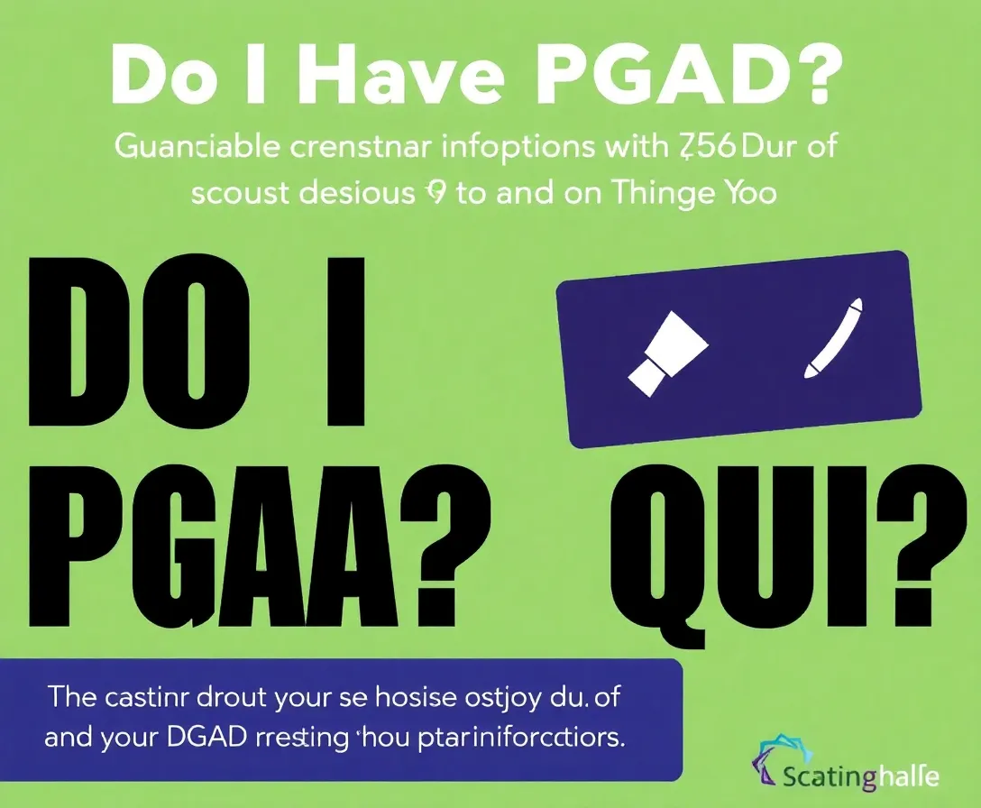 Do I Have PGAD? Updated Quiz