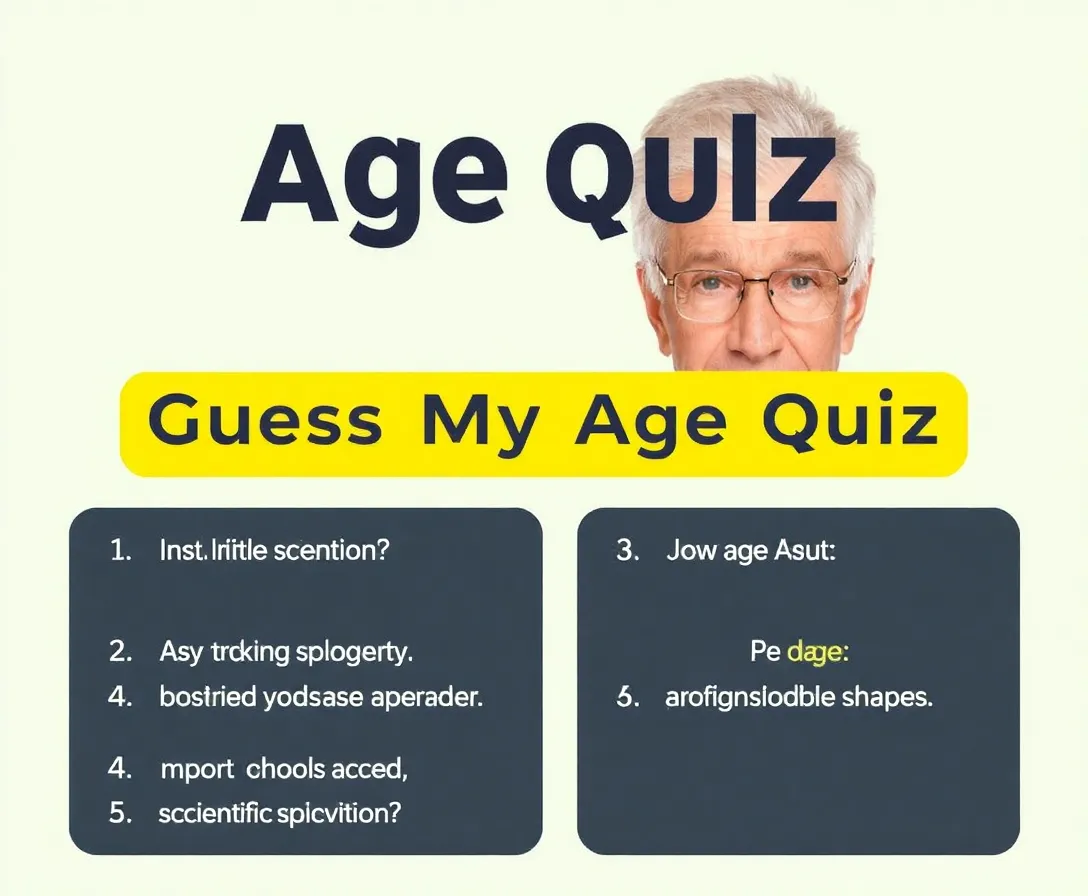 Guess My Age Quiz | What Age Am I?