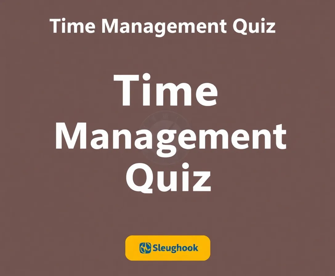 Time Management Quiz With Answers