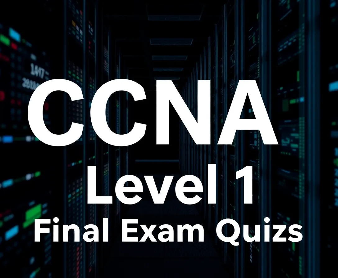 The Unbeatable Quiz On CCNA 1 Final Exam