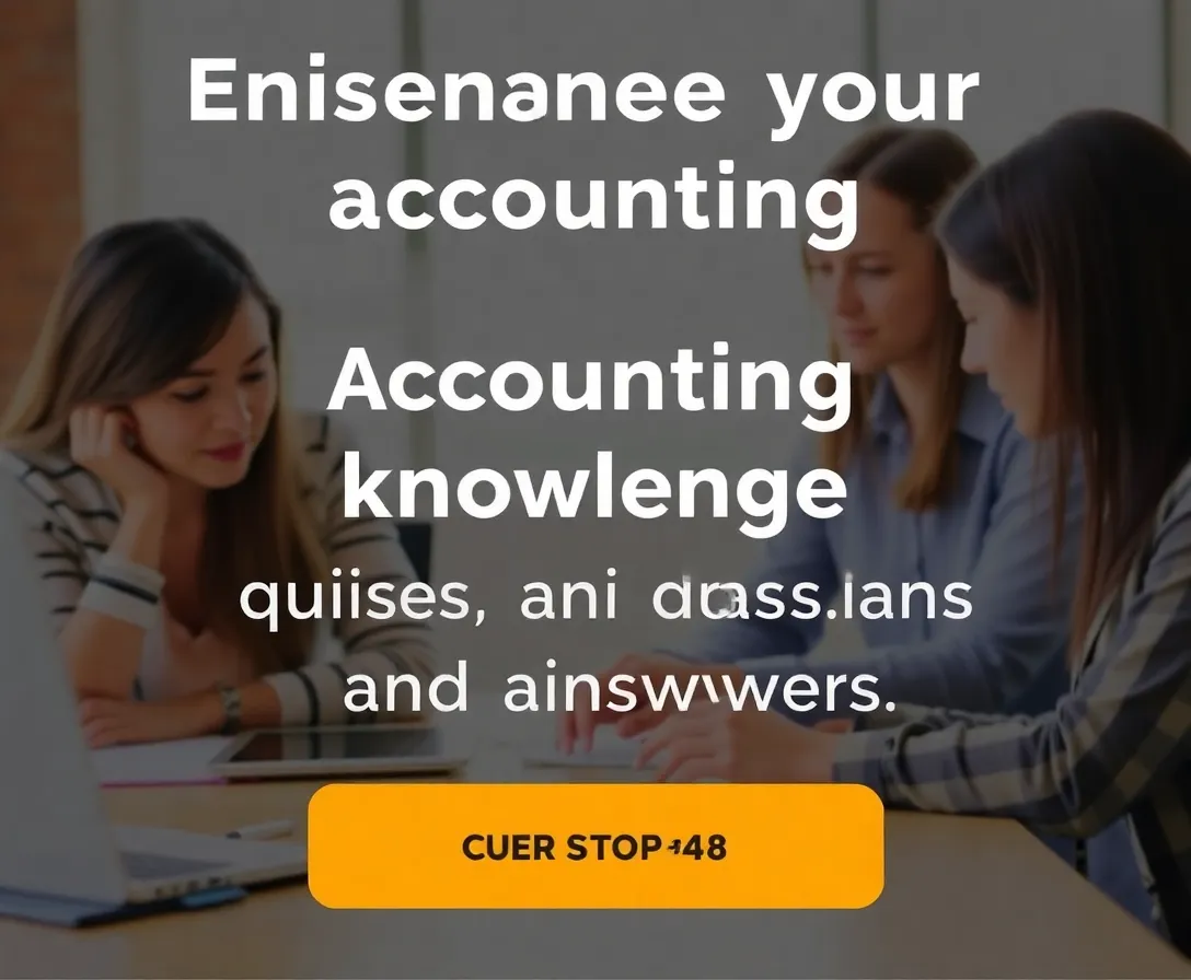 Accounting Quizzes, Questions & Answers