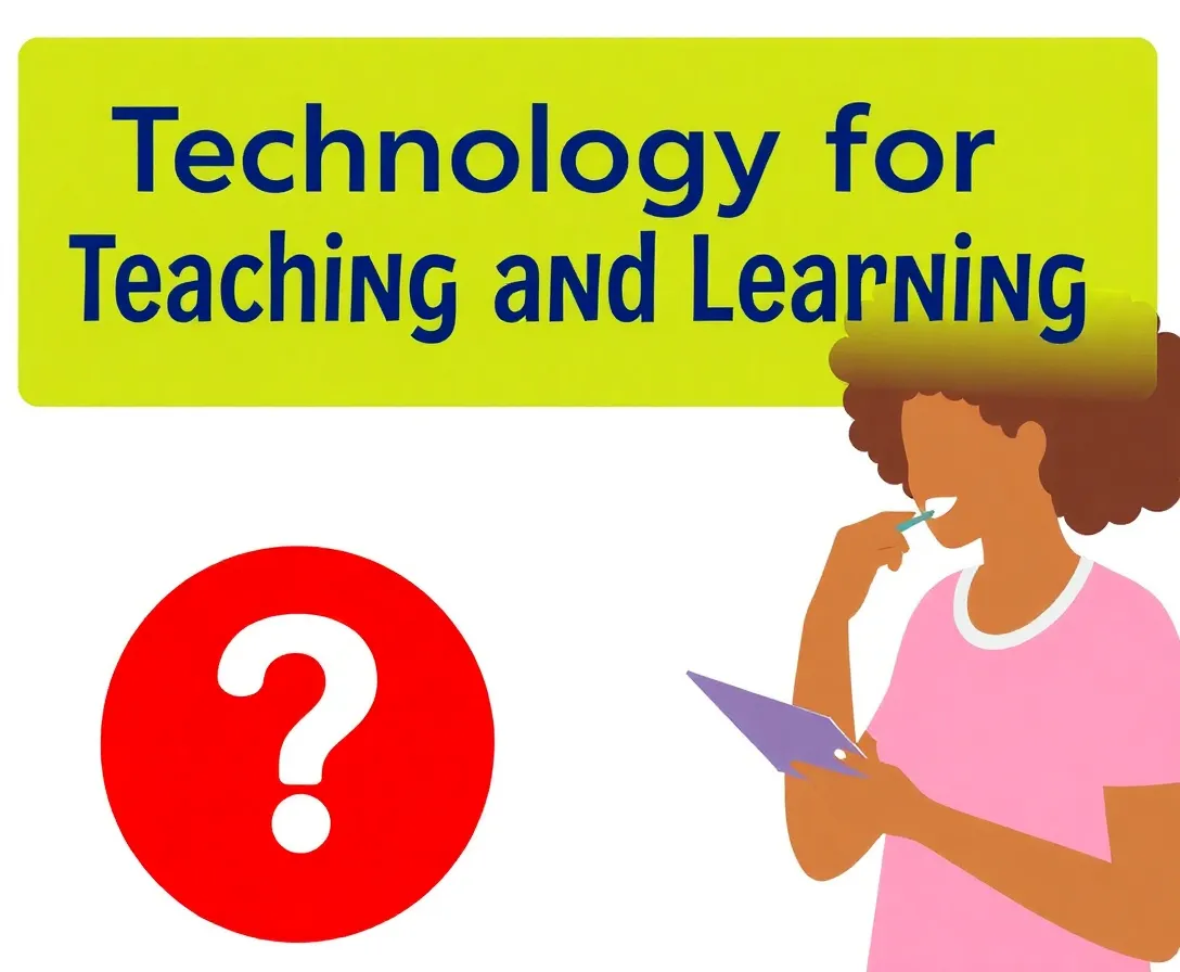 Technology For Teaching And Learning Quiz