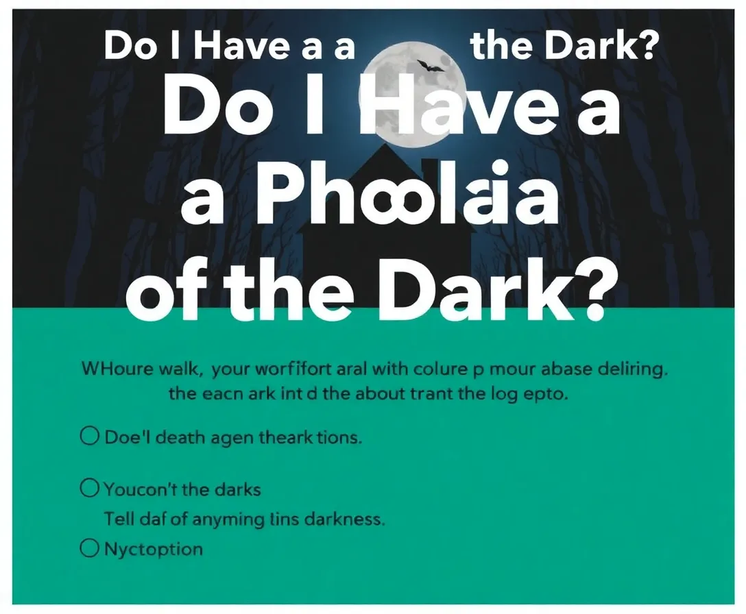 Nyctophobia Self-Assessment Quiz