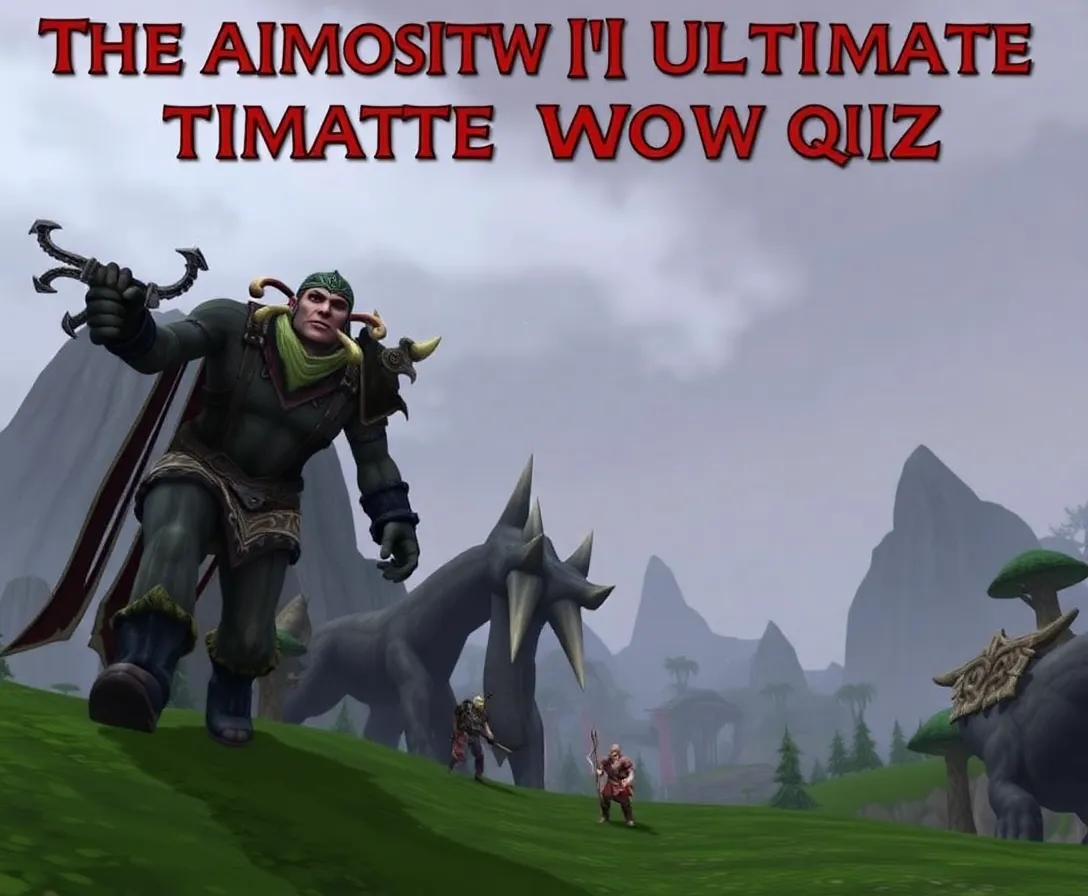 The Ultimate WoW Quiz