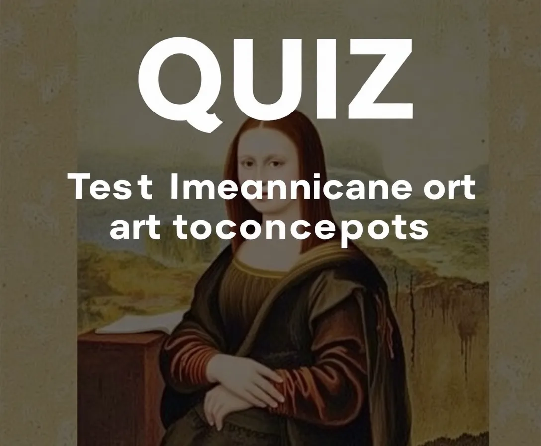 Modern Art Concepts And Evaluation Quiz