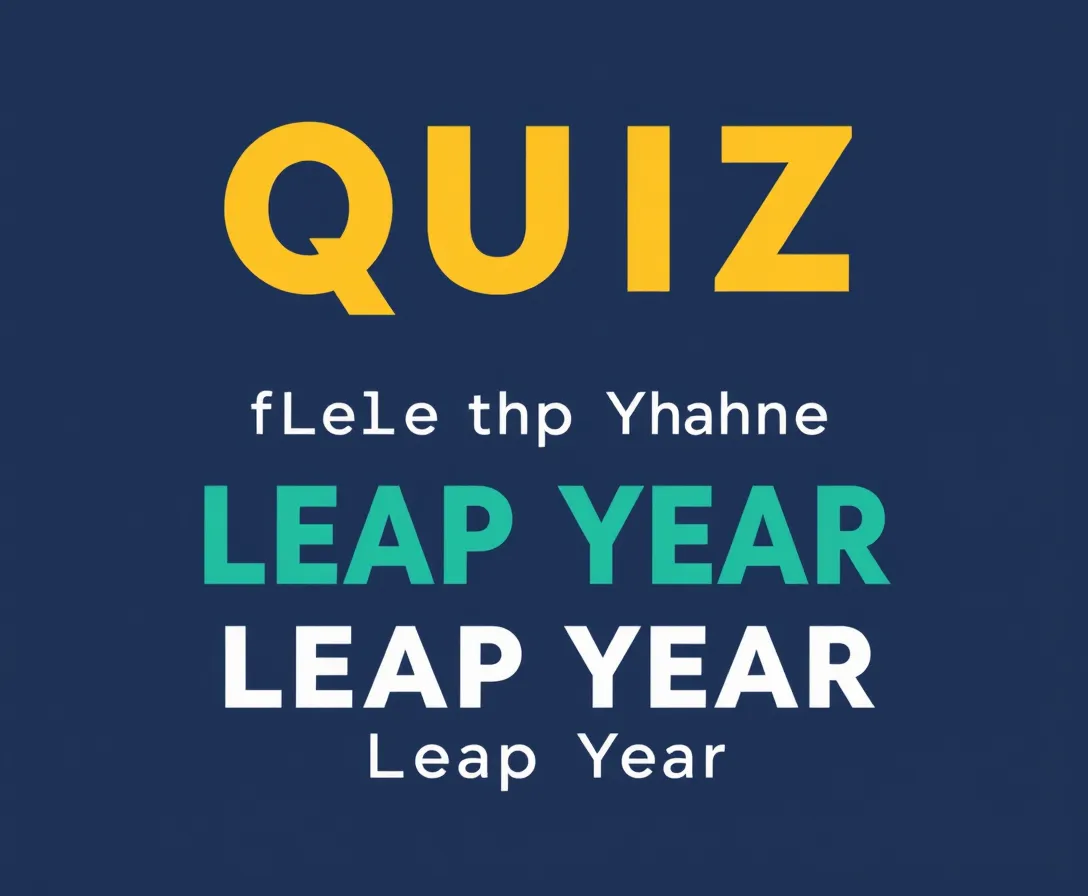 Leap Into Leap Year Quiz