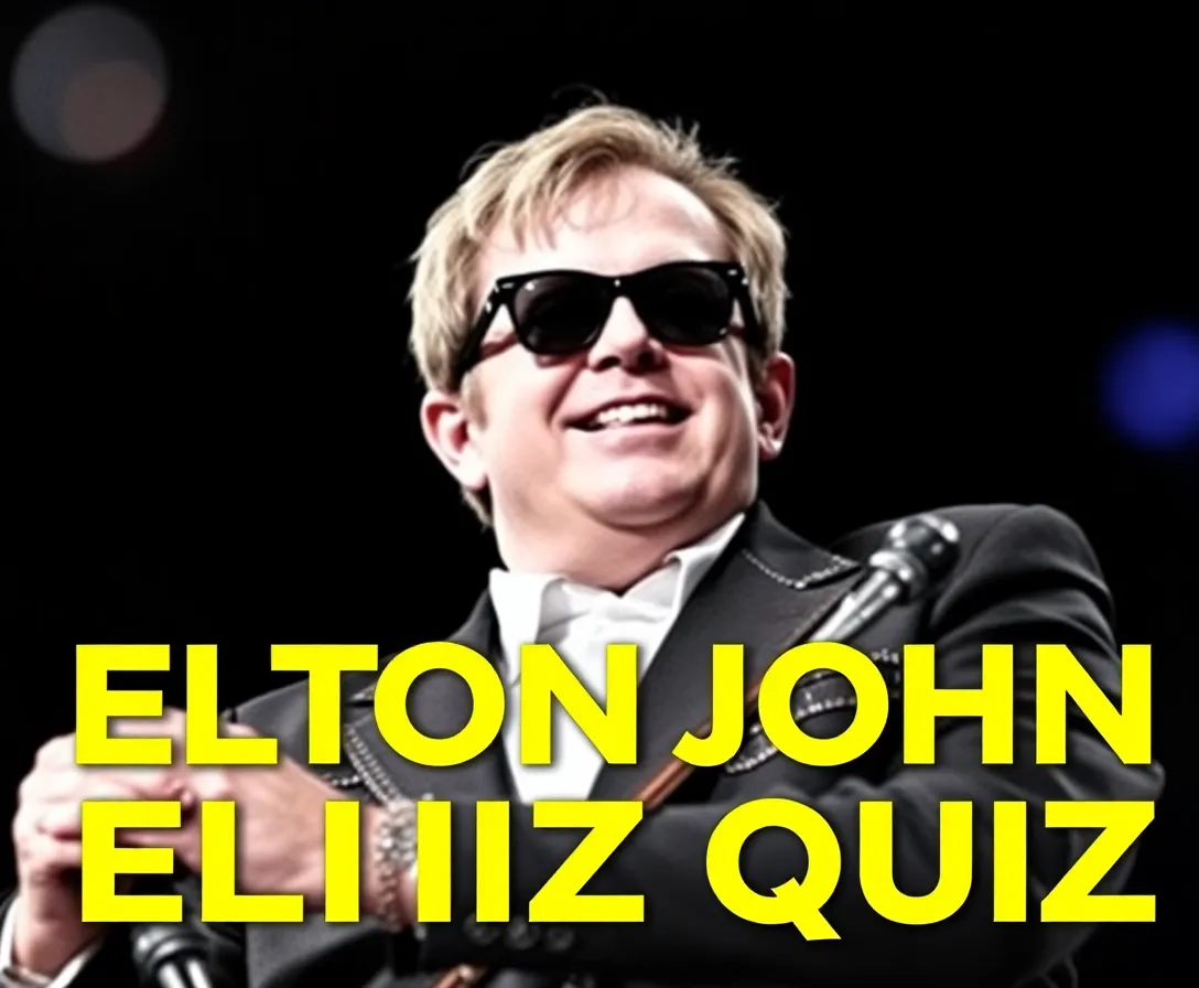 The Ultimate Elton John Quiz