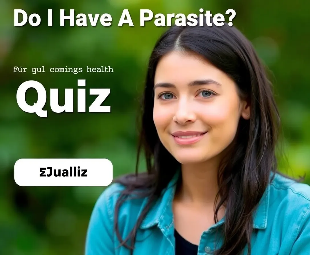 Health Check: Do I Have A Parasite? Quiz