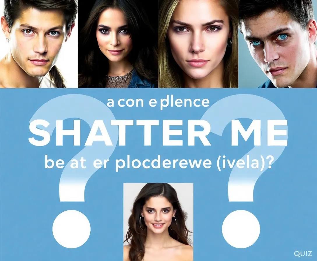 Which Shatter Me Character Reflects Your True Self?