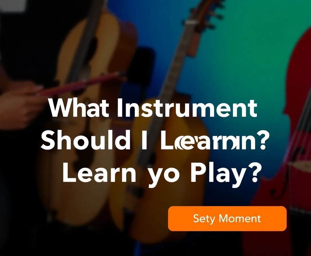 Quiz: Discover Your Ideal Instrument to Learn!