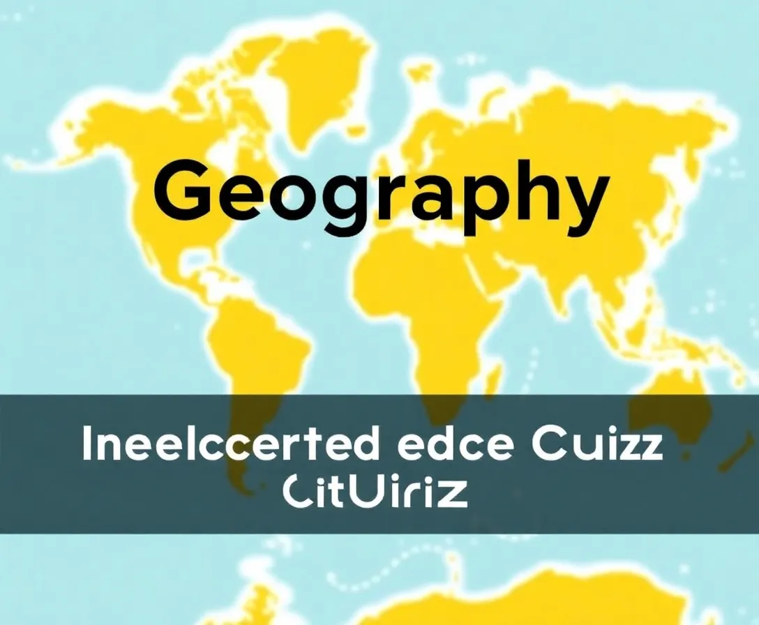 5th Grade Geography Knowledge Quiz!