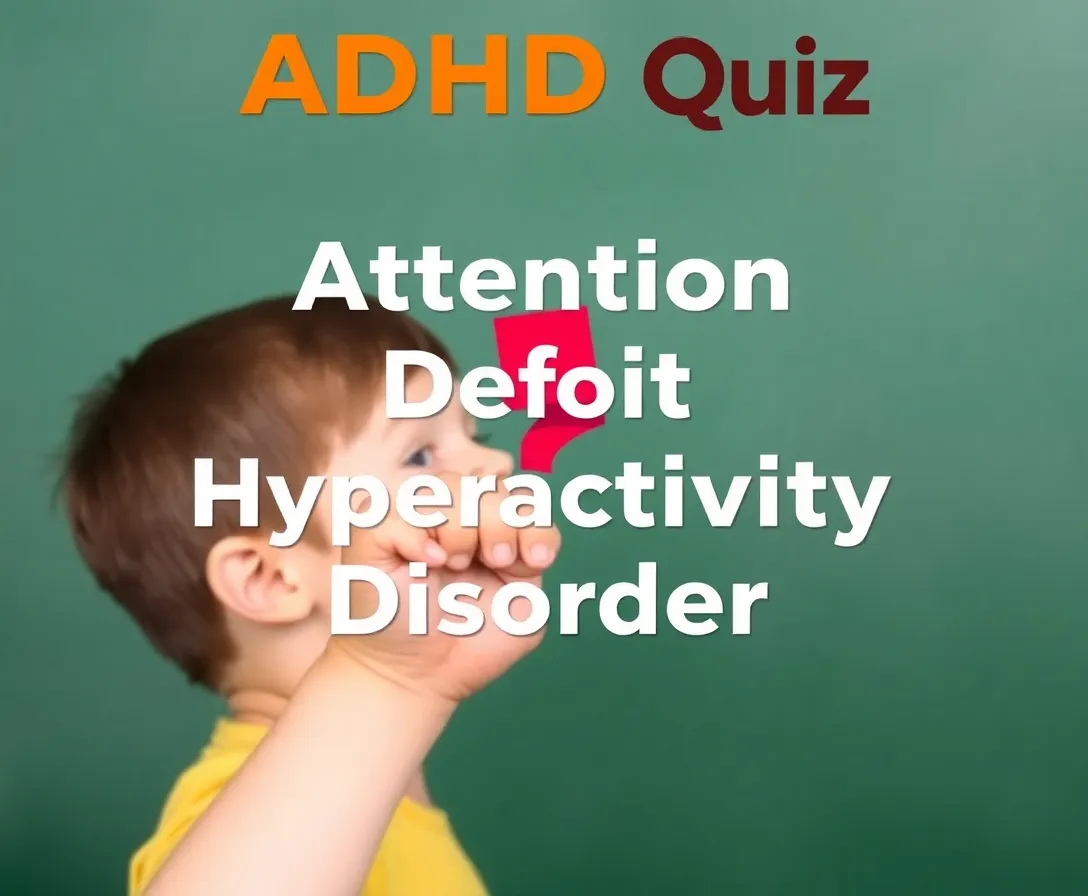 ADHD Quiz: How Much Do You Know About ADHD?