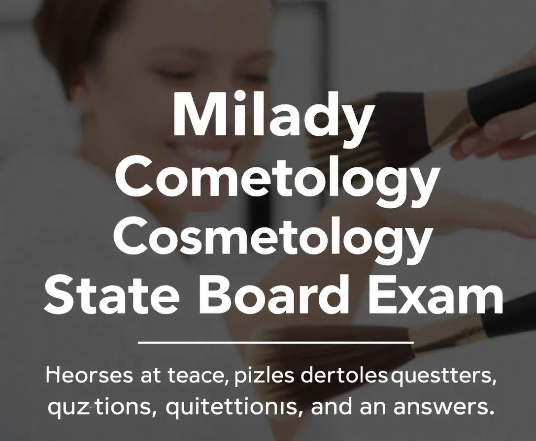 Updated Milady Cosmetology State Board Quiz