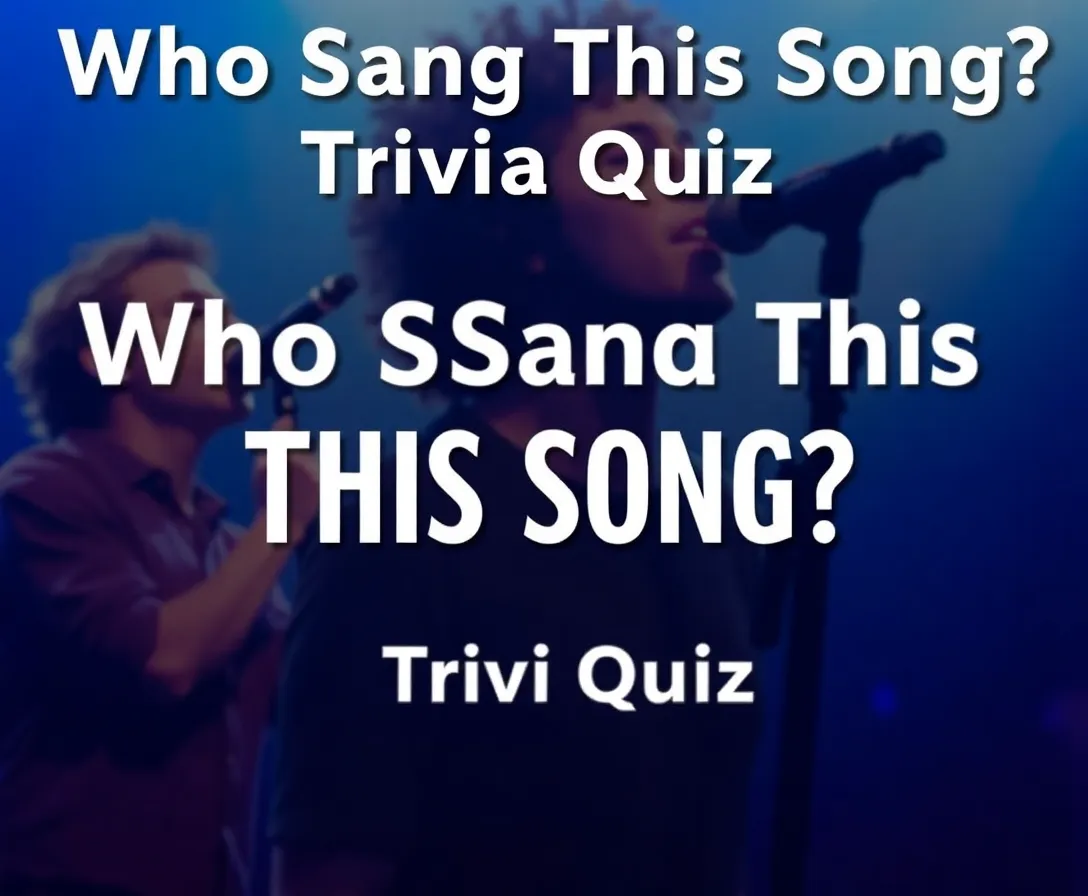 Who Sang This Song? Up-to-Date Music Quiz