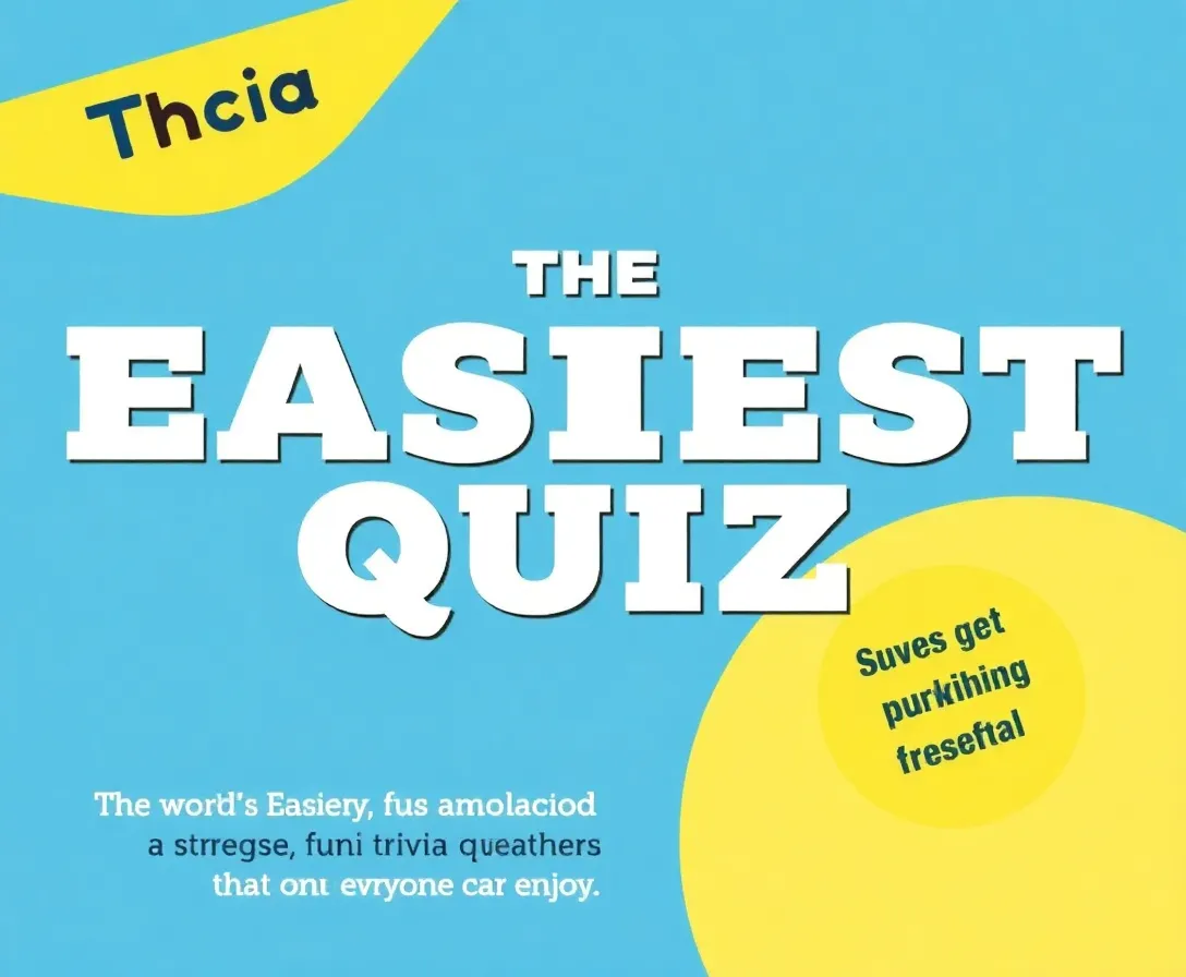 World's Easiest Quiz